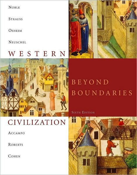 Western Civilization: Beyond Boundaries / Edition 6 By Thomas F. X ...