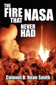 The Fire That Nasa Never Had