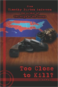Too Close To Kill?