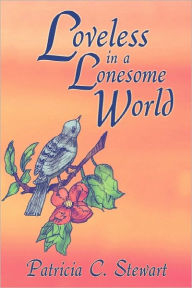 Loveless In A Lonesome World