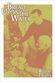 Bread Upon The Water