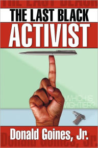 The Last Black Activist