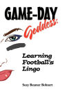 Game-Day Goddess: Learning Football's Lingo