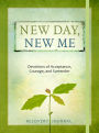 New Day, New Me: Devotions of Acceptance, Courage, and Surrender Recovery Journal