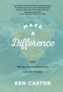 Make a Difference: 365 World-Changing Devotions