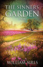 The Sinners' Garden: A Novel