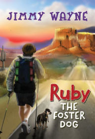Title: Ruby the Foster Dog, Author: Jimmy Wayne