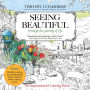 Seeing Beautiful: Through the Journey of Life: An Inspirational Coloring Book