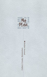 Title: My Plan: Bullet Journal * Collect * Create * Remember *, Author: Belle City Gifts