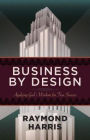 Business by Design: Applying God's Wisdom for True Success