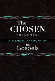 Title: The Chosen Presents: A Blended Harmony of the Gospels, Author: Steve Laube