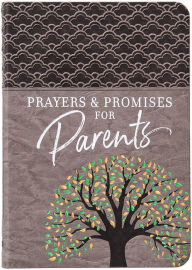 Title: Prayers & Promises for Parents, Author: BroadStreet Publishing Group LLC