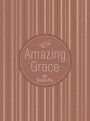 Amazing Grace: 365 Daily Devotions