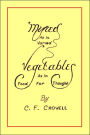 MIXED (as in varied) VEGETABLES (as in Food for Thought)
