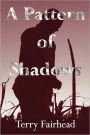 A Pattern Of Shadows