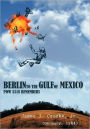 Berlin to the Gulf of Mexico: POW 5518 Remembers
