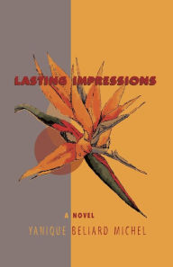 Lasting Impressions: A Novel