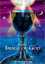 Title: In The Image Of God, Author: David Lyons