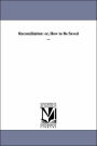 Reconciliation: Or, How to Be Saved ...