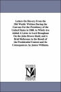 Letters on Slavery from the Old World: Written During the Canvass for the Presidency of the United States in 1860. to Which Are Added A Letter to Lord