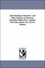 John Randolph of Roanoke: And Other Sketches of Character, including William Wirt; together with Tales of Real Life / by F. W. Thomas