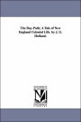 The Bay-Path; a Tale of New England Colonial Life by J G Holland