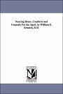 Nearing Home Comforts and Counsels for the Aged by William E Schenck, D D