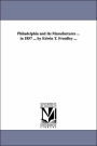 Philadelphia and Its Manufactures in 1857 by Edwin T Freedley