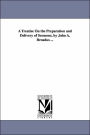 A Treatise on the Preparation and Delivery of Sermons, by John a Broadus