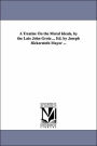 A Treatise on the Moral Ideals, by the Late John Grote Ed by Joseph Bickersteth Mayor