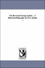 The Reverend George Junkin a Historical Biography by D X Junkin