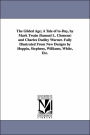 The Gilded Age; A Tale of to-Day, by Mark Twain and Charles Dudley Warner Fully Illustrated from New Designs by Hoppin, Stephens