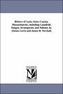 History of Lynn, Essex County, Massachusetts: Including Lynnfield, Saugus, Swampscott, and Nahant, by Alonzo Lewis and James R. Newhall