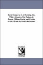 Rural Essays by a J Downing Ed , with a Memoir of the Author, by George William Curtis, and a Letter to His Friends, by Frederika Bremer