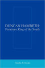 Duncan Hambeth: Furniture King of the South