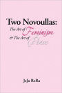 Two Novoullas: The Art of Feminism & the Art of Peace