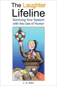 The Laughter Lifeline: Surviving Your Speech With The Use Of Humor