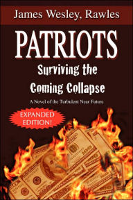 Patriots: A Novel of the Turbulent near Future