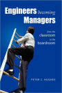 Engineers Becoming Managers: From the Classroom to the Boardroom
