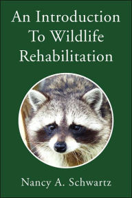 An Introduction To Wildlife Rehabilitation