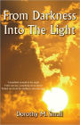 From Darkness Into The Light