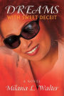 Dreams with Sweet Deceit