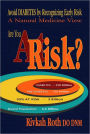 At Risk? Avoid DIABETES by Recognizing Early Risk: A Natural Medicine View