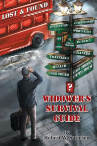 Title: Lost & Found: Widower's Survival Guide, Author: Robert W Swanson
