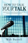 How To Talk Your Talk