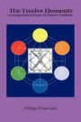The Twelve Elements: Cosmographical Roots of Traditional Chinese Medicine