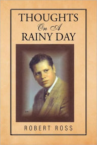 Title: Thoughts on a Rainy Day, Author: Robert Ross