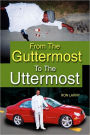 From the Guttermost to the Uttermost