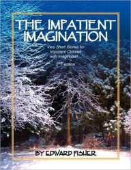 Title: The Impatient Imagination, Author: Edward Fisher
