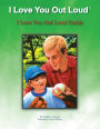 I Love You Out Loud Daddy